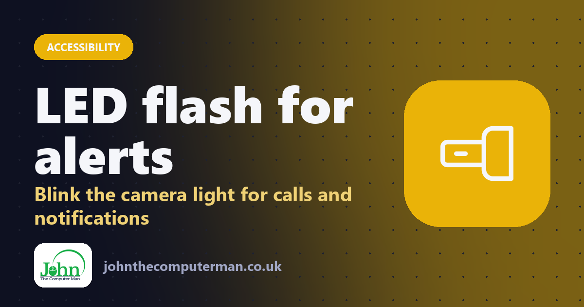 How to Make Your iPhone Flash When You Get a Call or Message