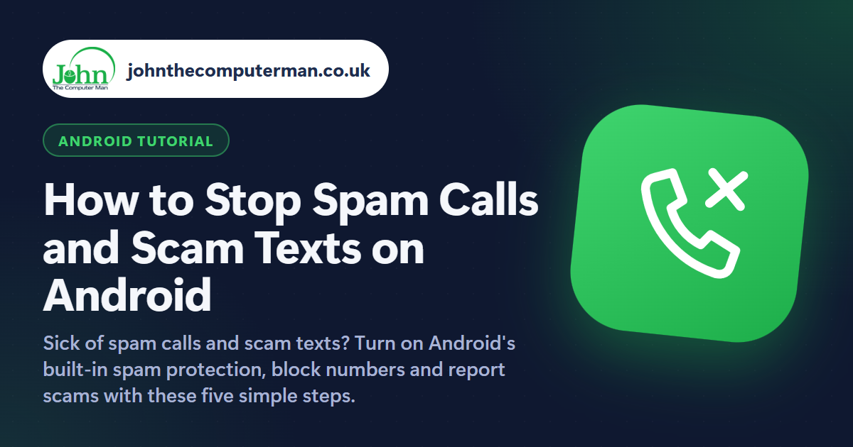 How to Stop Spam Calls and Scam Texts on Android